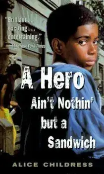 A Hero Ain't Nothin But a Sandwich, Paperback/Alice Childress