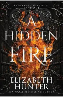 A Hidden Fire: Special Edition - Elizabeth Hunter