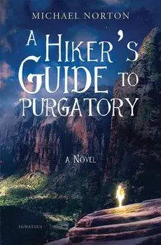 A Hiker's Guide to Purgatory, Paperback/Michael Norton