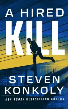 A Hired Kill, Paperback/Steven Konkoly