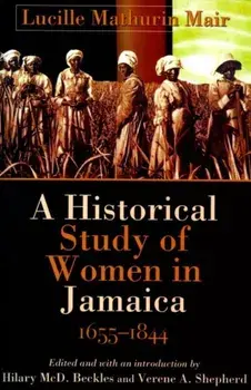 A Historical Study of Women in Jamaica, 1655-1844, Paperback/Hilary MCD Beckles
