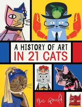 A History of Art in 21 Cats/Nia Gould