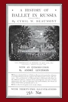 A History of Ballet in Russia (1613 - 1881), Paperback/Cyril W. Beaumont