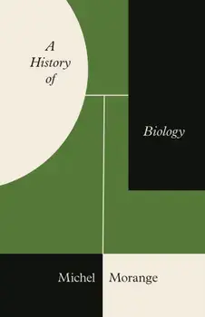 A History of Biology, Hardback/Michel Morange