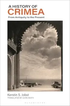 A History of Crimea. From Antiquity to the Present, Paperback/***