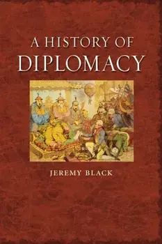A History of Diplomacy, Paperback/Jeremymorni Black
