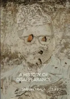 A History of Disappearance, Paperback/Sarah Lubala