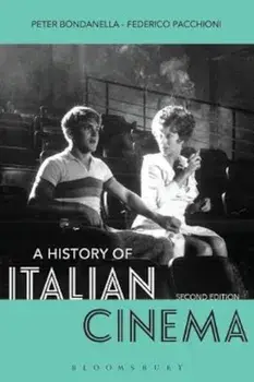 A History of Italian Cinema, Paperback (2nd Ed.)/Peter Bondanella