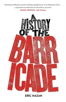 A History of the Barricade, Paperback/Eric (Director) Hazan