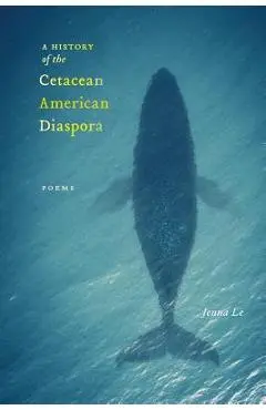 A History of the Cetacean American Diaspora - Jenna Le