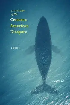 A History of the Cetacean American Diaspora, Paperback/Jenna Le