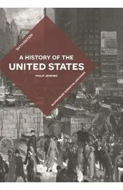 A History of the United States - Philip Jenkins
