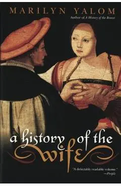 A History of the Wife - Marilyn Yalom