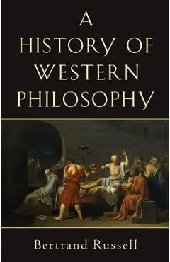 A History of Western Philosophy - Bertrand Russell