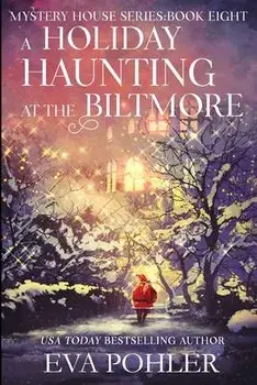 A Holiday Haunting at the Biltmore, Paperback/Eva Pohler