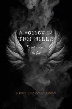 A Hollow in the Hills. Try to outrun the fear, Paperback/Ruth Frances Long