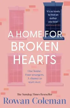 A Home for Broken Hearts, Paperback/Rowan Coleman