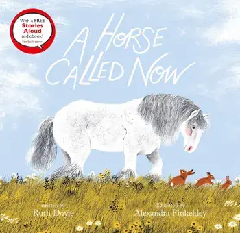 A Horse Called Now/Ruth Doyle