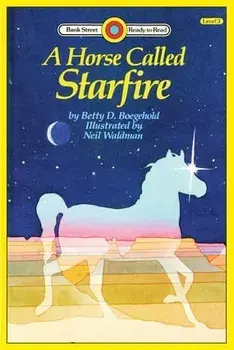 A Horse Called Starfire: Level 3, Paperback/Betty D. Boegehold