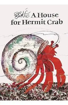 A House for Hermit Crab - Eric Carle