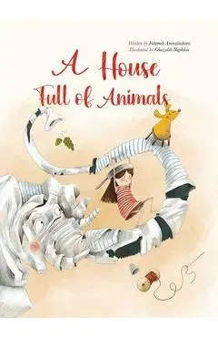 A House Full of Animals - Fatemeh Alise Amiratashani