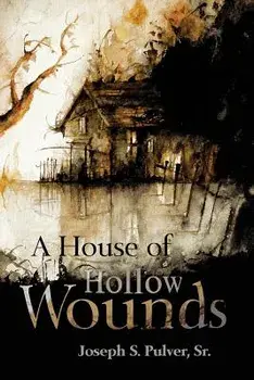 A House of Hollow Wounds, Paperback/Joseph S. Pulver