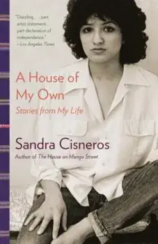 A House of My Own: Stories from My Life, Paperback/Sandra Cisneros