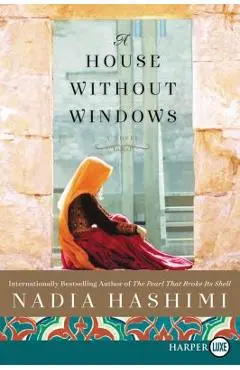 A House Without Windows - Nadia Hashimi
