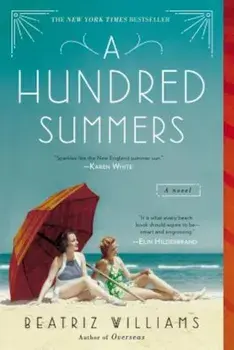 A Hundred Summers, Paperback/Beatriz Williams