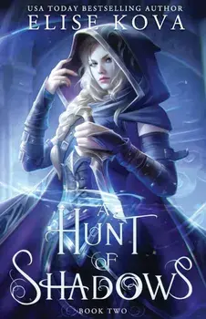 A Hunt of Shadows, Paperback/Elise Kova