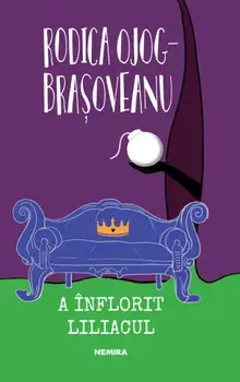 A inflorit liliacul/Rodica Ojog-Brasoveanu