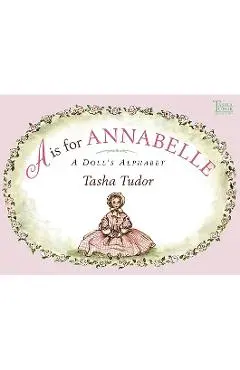 A is for Annabelle: A Doll's Alphabet - Tasha Tudor