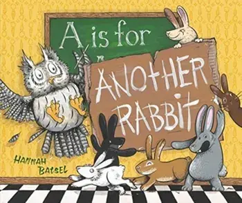 A is for Another Rabbit, Hardcover/Hannah Batsel