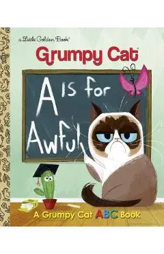 A is for Awful: A Grumpy Cat ABC Book - Christy Webster