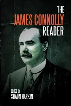 A James Connolly Reader, Paperback/Shaun Harkin