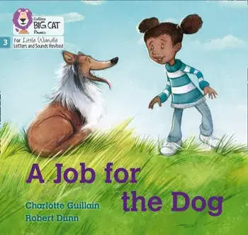 A Job for the Dog. Phase 3, Paperback/Charlotte Guillain