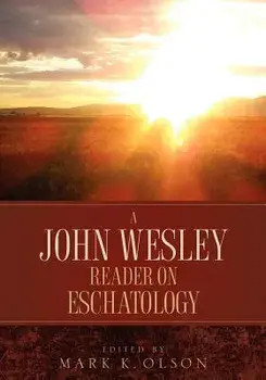 A John Wesley Reader on Eschatology, Paperback/John Wesley