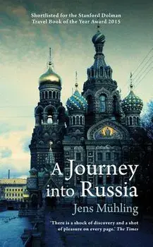 A Journey Into Russia, Paperback/Jens Muhling
