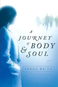 A Journey of Body and Soul, Paperback/Trach Ba Vu