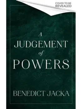 A Judgement of Powers. An Inheritance of Magic Book 3: urban fantasy from the author of the million-copy-selling Alex Verus novels, Hardback/Benedict Jacka