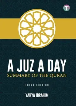 A Juz A Day: Summary of the Qur'an, Paperback/Yahya Adel Ibrahim