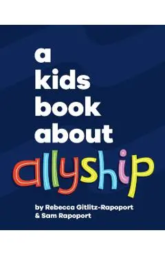 A Kids Book About Allyship - Rebecca|rapoport Gitlitz
