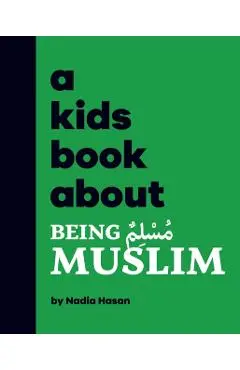 A Kids Book About Being Muslim - Nadia Hasan