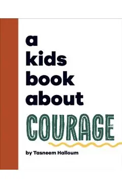 A Kids Book About Courage - Tasneem Halloum