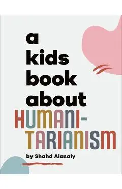 A Kids Book about Humanitarianism - Shahd Alasaly