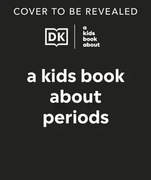 A Kids Book About Periods, Hardback/Jessica Biel