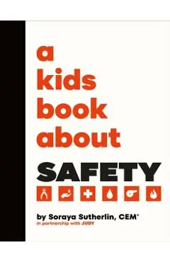 A Kids Book About Safety - Soraya Sutherland