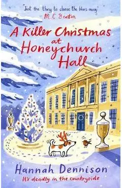 A Killer Christmas at Honeychurch Hall - Hannah Dennison