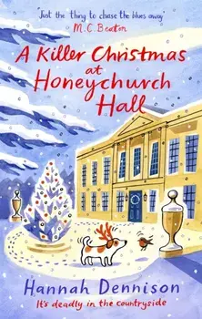 A Killer Christmas at Honeychurch Hall. the perfect festive read, Paperback/Hannah Dennison