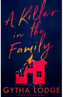 A Killer in the Family - Gytha Lodge